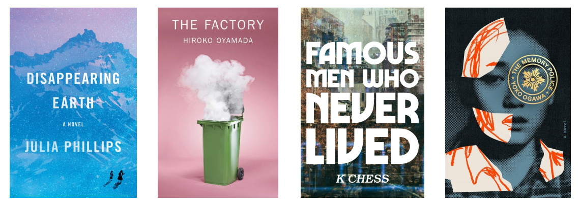 Images of book covers for 'Disappearing Earth', 'The Factory', 'Famous Men Who Never Lived', and 'The Memory Police'.